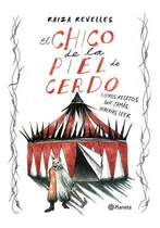 Comprar El Chico De La Piel De Cerdo Y Otros Relatos - Raiza R.