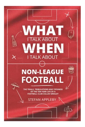 comprar Libro: De Qué Hablo Cuando Hablo De Fútbol Fuera De La Liga: