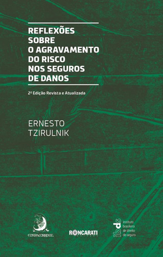 Reflexões Sobre O Agravamento Do Risco Nos Seguros De Danos, De Ernesto Tzirulnik. Editora Contracorrente, Capa Mole Em Português, 2021