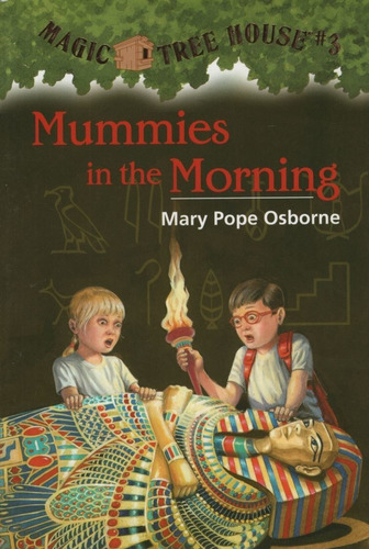 Mummies In The Morning - Magic Tree House 3