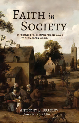 Faith In Society, De Anthony B Bradley. Editorial Resource Publications Ca, Tapa Blanda En Inglés