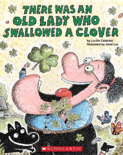 There Was An Old Lady Who Swallowed A Clover!, De Lucille Colandro. Editorial Cartwheel Books, Tapa Blanda En Inglés