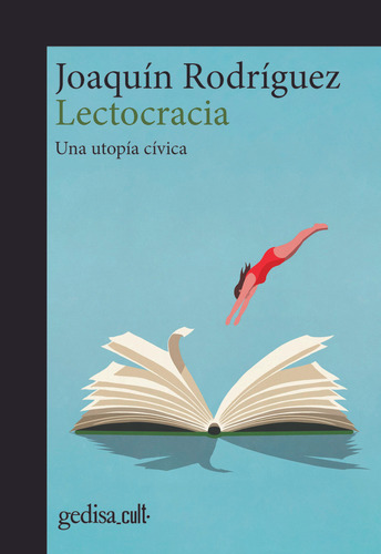 Lectocracia: Una Utopía Cívica - Joaquín Rodríguez