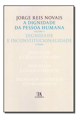 Libro Dignidade Da Pessoa Humana A Vol Ii 02ed 18 De Novais