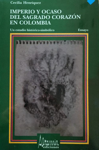 Libro Imperio Y Ocaso Del Sagrado Corazón En Colombia