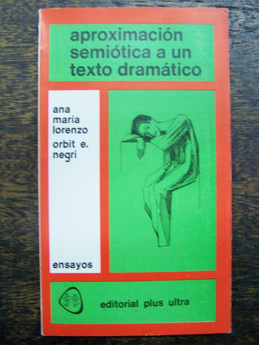 Aproximacion Semiotica A Un Texto Dramatico * Ana M. Lorenzo
