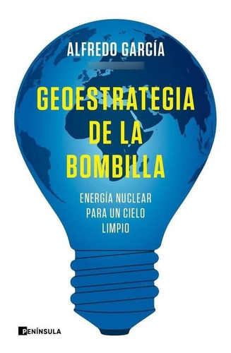 Libro: Geoestrategia De La Bombilla. Garcia, Alfredo/@operad