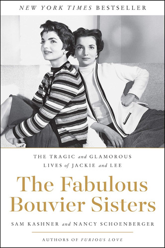 Libro: The Fabulous Bouvier Sisters: The Tragic And Glamorou