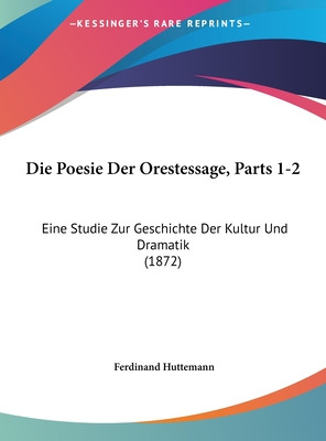 Libro Die Poesie Der Orestessage, Parts 1-2: Eine Studie ...