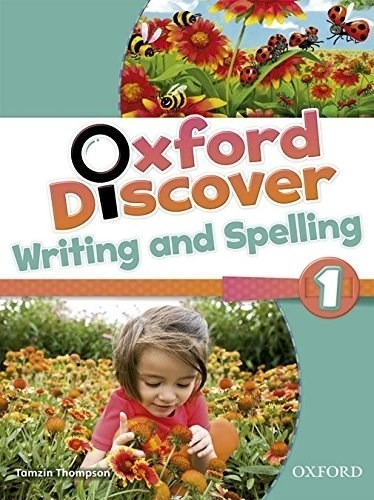 Oxford Discover Writing And Spelling 1 - Thompson Tamzin (p