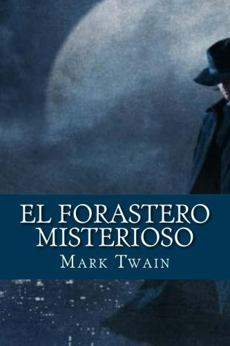 Libro : El Forastero Misterioso - Twain,, Mark