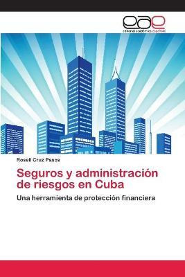 Libro Seguros Y Administracion De Riesgos En Cuba - Cruz ...