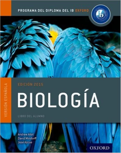 Ib Biologia - Libro Del Alumno Diploma Ib Oxford