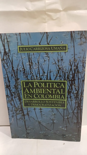 La Politica Ambiental En Colombia  Desarrollo Sostenible 