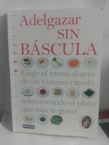 Adelgazar Sin Bascula *dra. Makarovic De Everest Original