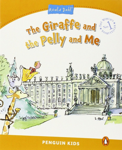 The Giraffe And The Pelly And Me - Penguin Kids Level 3