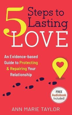 Libro 5 Steps To Lasting Love : An Evidence-based Guide T...