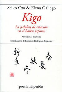 Kigo. La Palabra De Estacion En El Haiku Japones - Ota, S...