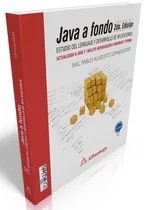 Comprar Libro: Java A Fondo - 2 Ed, De Sznajdleder, Pablo. Editorial Alfaomega Grupo Editor, Tapa Blanda En Castellano