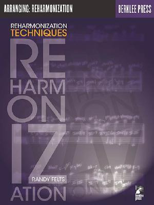 Reharmonization Techniques - Randy Felts