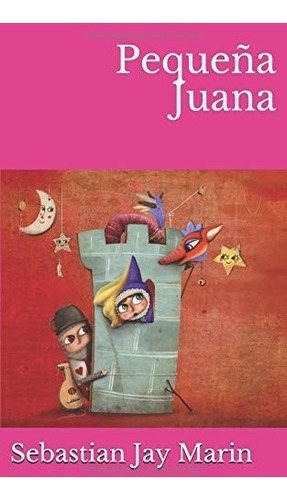 Libro : Pequeña Juana  - Marin, Auto Sebastian Jay 