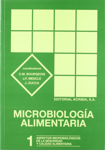 Microbiología Alimentaria. Vol. 1: Aspectos Microbiológicos