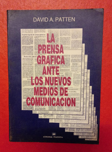 David Patten La Prensa Grafica Ante Los Nuevos Medios  