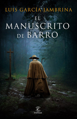 El Manuscrito De Barro, De García Jambrina, Luis. Editorial Espasa, Tapa Blanda En Español