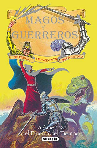 La Amenaza Del Dueño Del Tiempo -magos Y Guerreros-