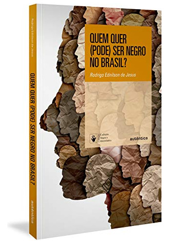 Libro Quem Quer (pode) Ser Negro No Brasil?