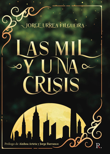 Las Mil Y Una Crisis, De Urrea Filgueira, Jorge. Editorial Punto Rojo Libros, S.l., Tapa Blanda En Español