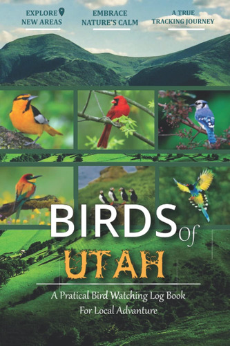 Libro: Birds Of Utah: Bird Watching Log Book For Local And |