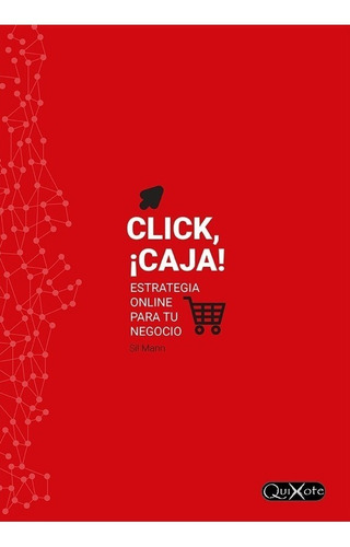 Click, ¡caja! Estrategia Online Para Tu Negocio