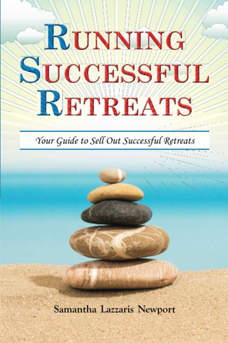 Libro: Running Successful Retreats: Your Guide To Sell Out