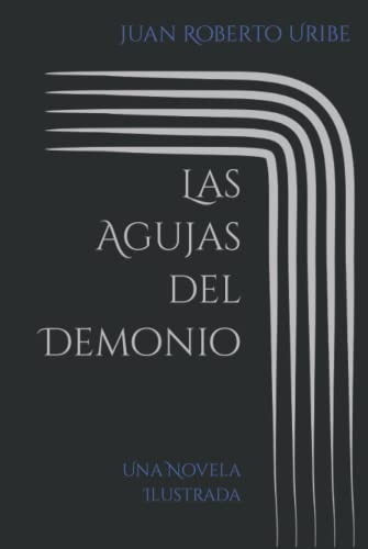 Las Agujas Del Demonio: Una Novela Ilustrada