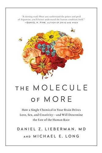 Book : The Molecule Of More How A Single Chemical In Your _w