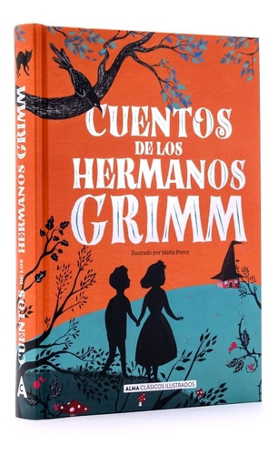 Cuentos De Los Hermanos Grimm  - Hermanos Grimm - Alma