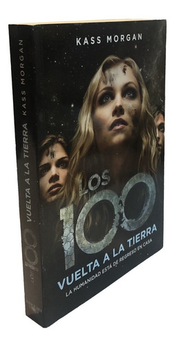 Los 100 Vuelta A La Tierra Tapa Blanda Libro En Español 