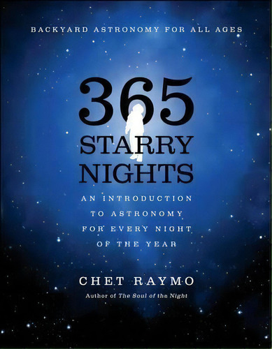 Three Hundred And Sixty Five Starry Nights, De Chet Raymo. Editorial Simon & Schuster, Tapa Blanda En Inglés