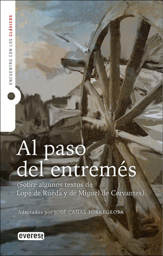 Al Paso Del Entremes Adaptacion, De Cañas Torregrosa, Jose. Editorial Everest En Español