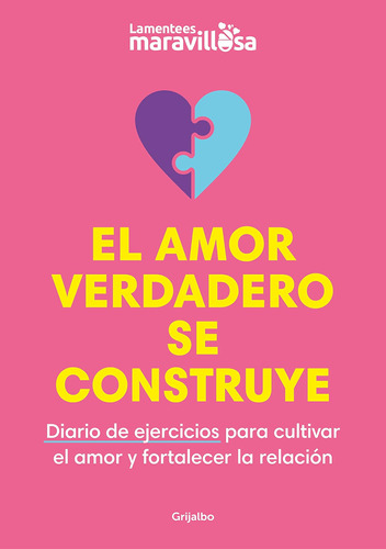 Libro: El Amor Verdadero Se Construye. Diario De Ejercicios 