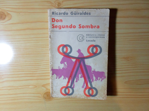 Don Segundo Sombra (losada) - Ricardo Guiraldes