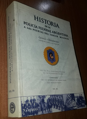 Historia De La Policia Federal Argentina Volumen 316