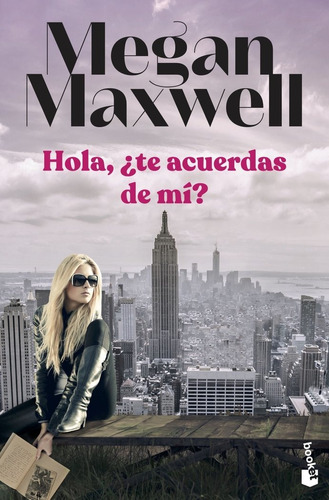 Libro Hola, Â¿te Acuerdas De Mi? - Megan Maxwell