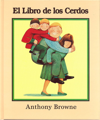 El Libro De Los Cerdos - Anthony Browne