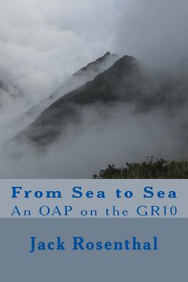 Libro From Sea To Sea: An Oap On The Gr10 - Rosenthal, Jack