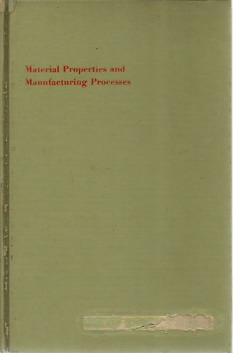 Material Properties And Manufacturing Processes