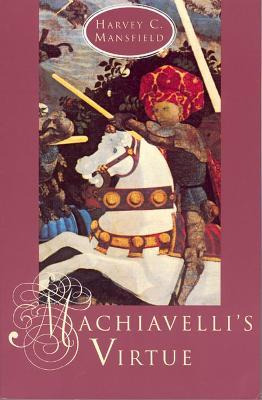 Libro Machiavelli's Virtue - Harvey C. Mansfield