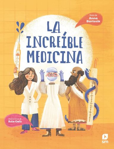 La Increible Medicina, De Bartosik, Anna. Editorial Ediciones Sm, Tapa Dura En Español