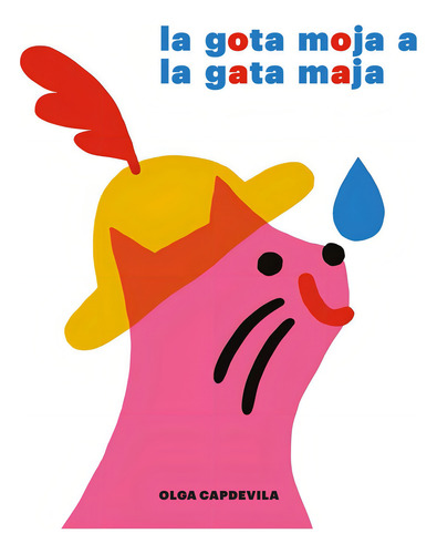 La Gota Moja A La Gata Maja, De Capdevila Muntal, Olga. Editorial A Buen Paso S.c.p., Tapa Dura En Español